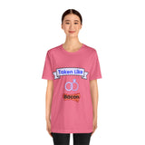 Taken Like Bacon Short Sleeve Tee