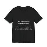 Dishwasher, Kitchen, Value, Appreciate, Thank You, T shirt