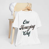 One Amazing Chef Tee
