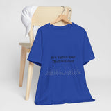 Dishwasher Kitchen Value Premium Tee