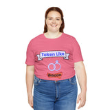 Taken Like Bacon Short Sleeve Tee