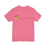 Love at first Bake front and back Short Sleeve Tee