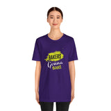 Bakers Gonna Bake Short Sleeve Tee