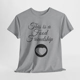 Love Food Friendship Family Tee