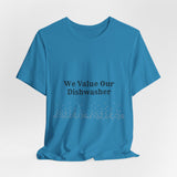 Dishwasher, Kitchen, Value, Appreciate, Thank You, T shirt