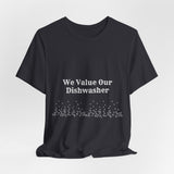 Dishwasher, Kitchen, Value, Appreciate, Thank You, T shirt