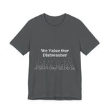 Dishwasher, Kitchen, Value, Appreciate, Thank You, T shirt