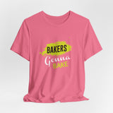 Bakers Gonna Bake Short Sleeve Tee