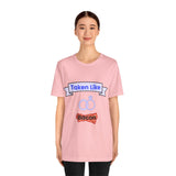 Taken Like Bacon Short Sleeve Tee