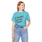 Be The Best You Can Be Shirt Tee