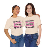 Baking for a Better Tomorrow Tee