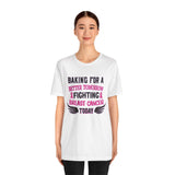 Baking for a Better Tomorrow Tee