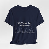 Dishwasher, Kitchen, Value, Appreciate, Thank You, T shirt