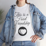 Love Food Friendship Family Tee