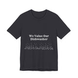 Dishwasher, Kitchen, Value, Appreciate, Thank You, T shirt