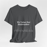 Dishwasher, Kitchen, Value, Appreciate, Thank You, T shirt