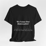 Dishwasher, Kitchen, Value, Appreciate, Thank You, T shirt