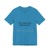 Dishwasher, Kitchen, Value, Appreciate, Thank You, T shirt