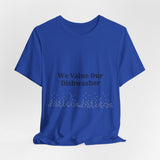 Dishwasher, Kitchen, Value, Appreciate, Thank You, T shirt