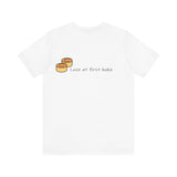 Love at first Bake front and back Short Sleeve Tee