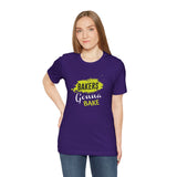 Bakers Gonna Bake Short Sleeve Tee