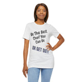 Be The Best You Can Be Shirt Tee