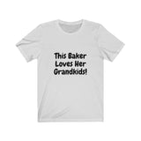 Baker, Grandma, Mother, Grandkids, Love, Unisex Jersey Short Sleeve Tee