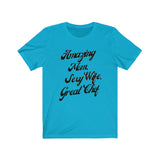 Mom, Chef, Amazing, Wife, Sexy, Great,Jersey Short Sleeve Tee