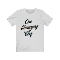 One, Amazing, Chef, Men, Women, Unisex Jersey Short Sleeve Tee