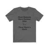 Kitchen, Normal, Jobs, Humans, Chef, light, Unisex Jersey Short Sleeve Tee