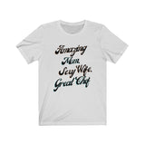 Mom, Chef, Amazing, Wife, Sexy, Great,Jersey Short Sleeve Tee