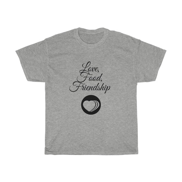 Love, Food, Friendship, Family, Unisex Heavy Cotton Tee