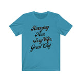 Mom, Chef, Amazing, Wife, Sexy, Great,Jersey Short Sleeve Tee