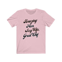 Mom, Chef, Amazing, Wife, Sexy, Great,Jersey Short Sleeve Tee