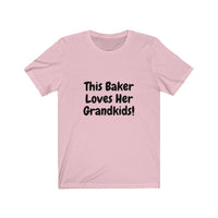 Baker, Grandma, Mother, Grandkids, Love, Unisex Jersey Short Sleeve Tee