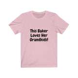 Baker, Grandma, Mother, Grandkids, Love, Unisex Jersey Short Sleeve Tee