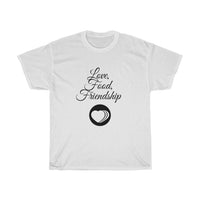 Love, Food, Friendship, Family, Unisex Heavy Cotton Tee