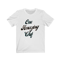 One, Amazing, Chef, Men, Women, Unisex Jersey Short Sleeve Tee