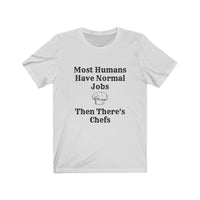 Kitchen, Normal, Jobs, Humans, Chef, light, Unisex Jersey Short Sleeve Tee