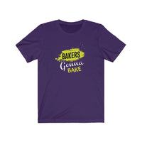 Bakers Gonna Bake Short Sleeve Tee